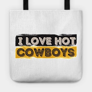 I love hot cowboys Tote