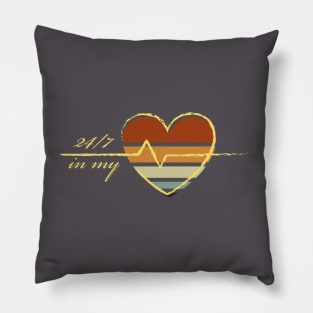 24/7 in my heart, inspirational quotes, awesome gift fo nurses Pillow