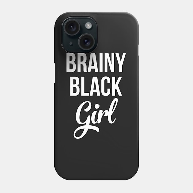 Brainy Black Girl Phone Case by UrbanLifeApparel