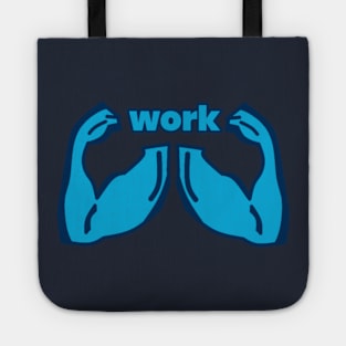 Hard Work Tote