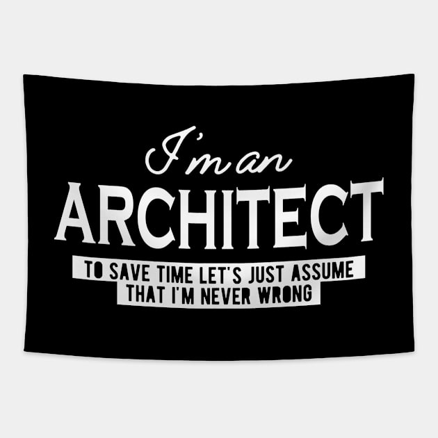 Architect - Let's just assume I'm never wrong Tapestry by KC Happy Shop