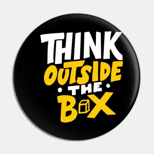 Think Outside of the Box Motivational Quote Pin