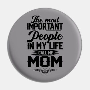 The most important people in my life call me Mom Pin