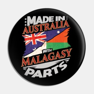 Made In Australia With Malagasy Parts - Gift for Malagasy From Madagascar Pin