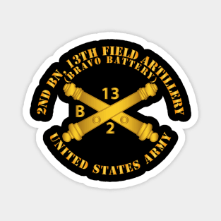 2nd Bn, 13th Field Artillery Regiment  - Bravo Battery w Arty Branch Magnet