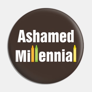 Ashamed Millennial (darks) Pin