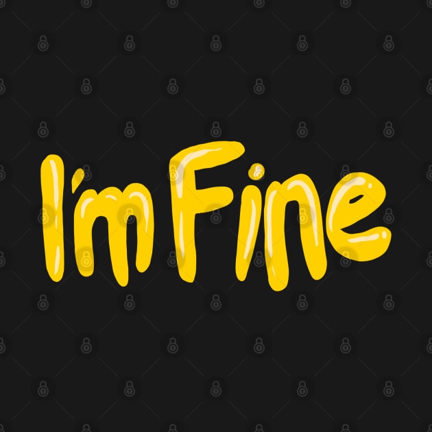 I'm Fine Bubble Font by yogisnanda