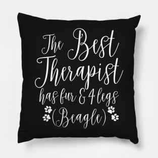 The best therapist has fur & 4 legs ( Beagle ) Pillow