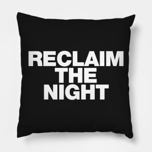 Reclaim the night women's rights white design Pillow