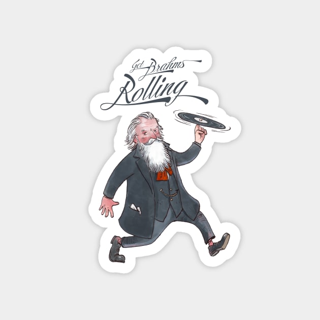 Get Brahms Rolling Magnet by adolfux