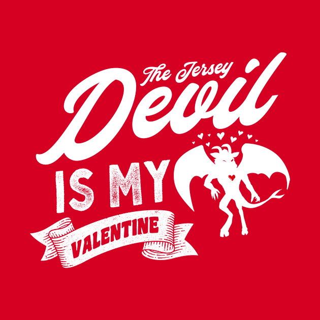 The Jersey Devil Is My Valentine by Strangeology