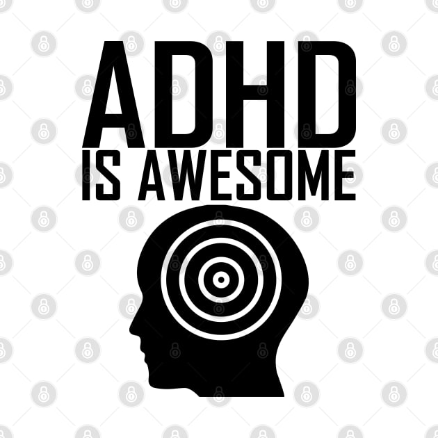 adhd is awesome by teestaan