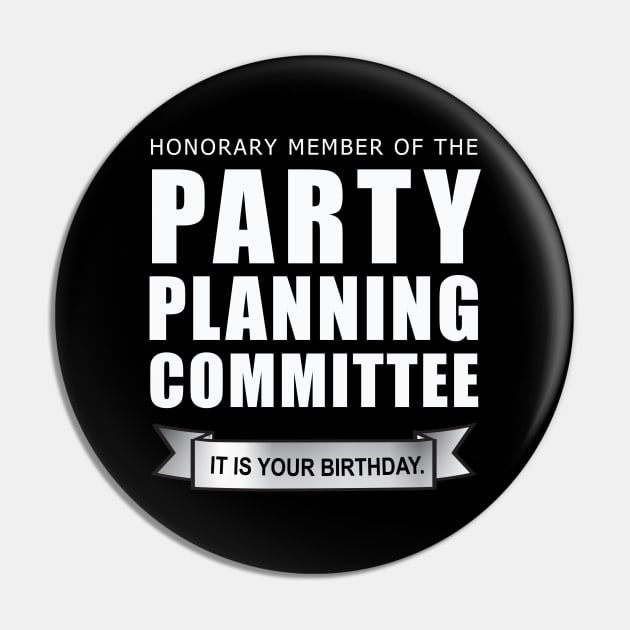 Honorary Member of the Party Planning Committee • The Office Shirt • White Text Pin by FalconArt