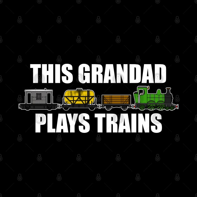 This Grandad Plays Trains Steam Locomotive Father's Day by doodlerob