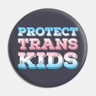 Protect Trans Kids Pin