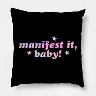 Manifest it, baby! Pillow