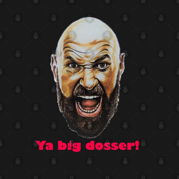 Tyson Fury, Fan art / Illustration - "Ya Big Dosser!" by smadge