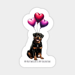 My Rottweiler Is My Valentine Magnet