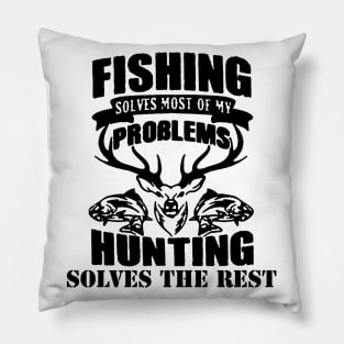 fishing problem hunting Pillow