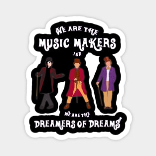 Wonka We are dreamers of dreams Magnet