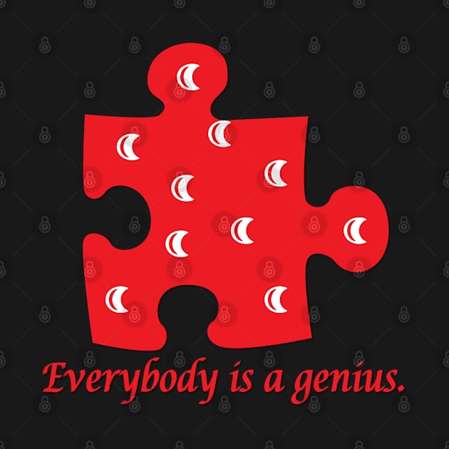 Everybody is a Genius by NeetzCreation