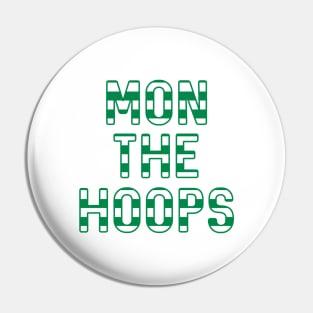 Mon The Hoops, Glasgow Celtic Football Club Green and White Striped Text Design Pin
