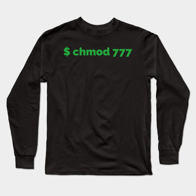 Linux Command Chmod 777 Linux Command Long Sleeve T Shirt Teepublic