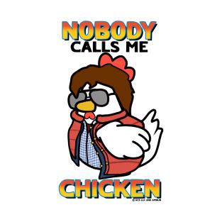 Nobody calls me chicken BTTF Marty Mcfly quote T-Shirt