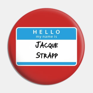 Jacque Strapp Pin