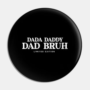 Dada Daddy Dad Bruh Retro Vintage Funny 2023 Fathers Day Pin