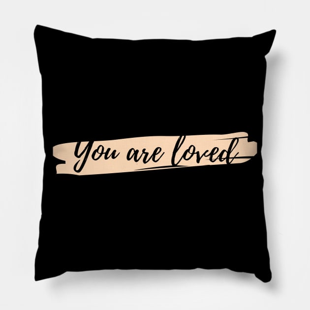 You are loved Pillow by kamal