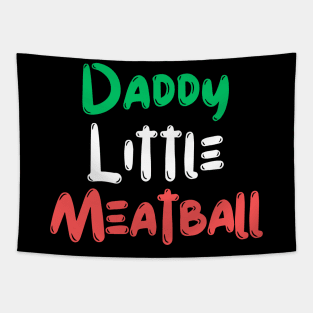 Daddy Little Meatball Tapestry