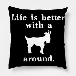 Life Is Better With A Goat For Farmers Country Fans Pillow