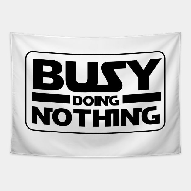Busy Doing Nothing Tapestry by timegraf