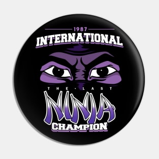 International Last Ninja Champion Pin