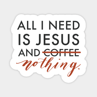 All I Need is Jesus Magnet