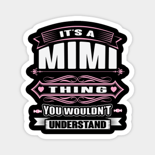 It's A Mimi Thing, You Wouldn't Understand Magnet