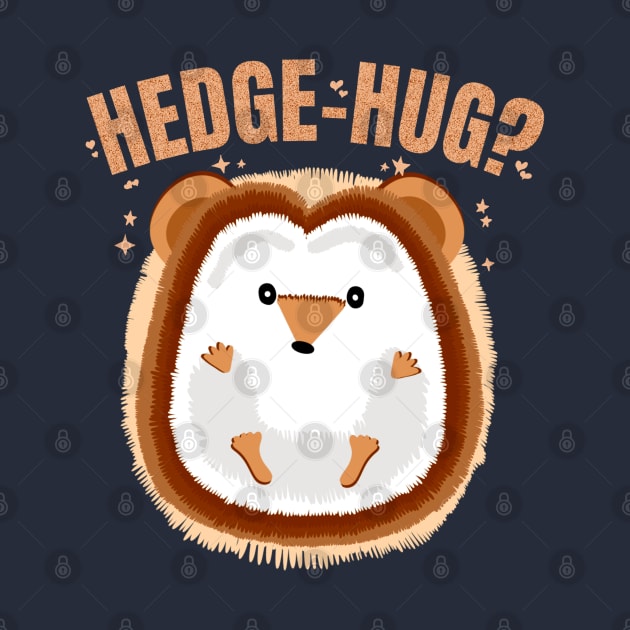 Hedgehug? Funny Hedgehog Pun Wanting Hugs for Pet Lovers by Andrew Collins