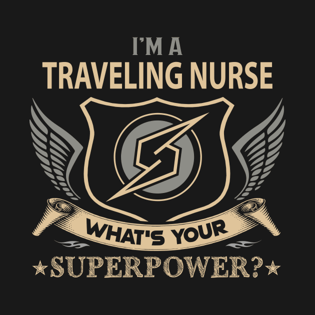 Traveling Nurse T Shirt - Superpower Gift Item Tee by Cosimiaart