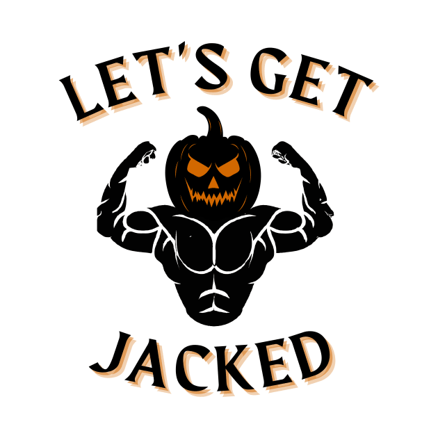 Let’s Get Jacked Gym Weightlifting Halloween Pumpkin T-Shirt by youcanpowerlift