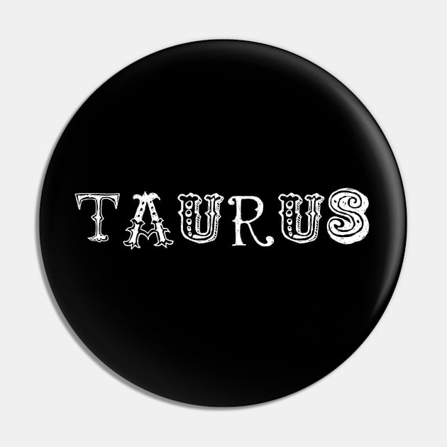 Taurus Zodiac Horoscope Sign Pin by swagmaven