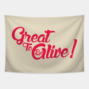 Great to be Alive! Tapestry