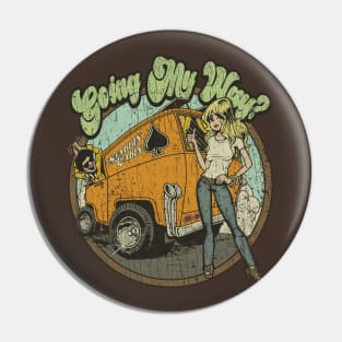 Going My Way? 1976 Pin