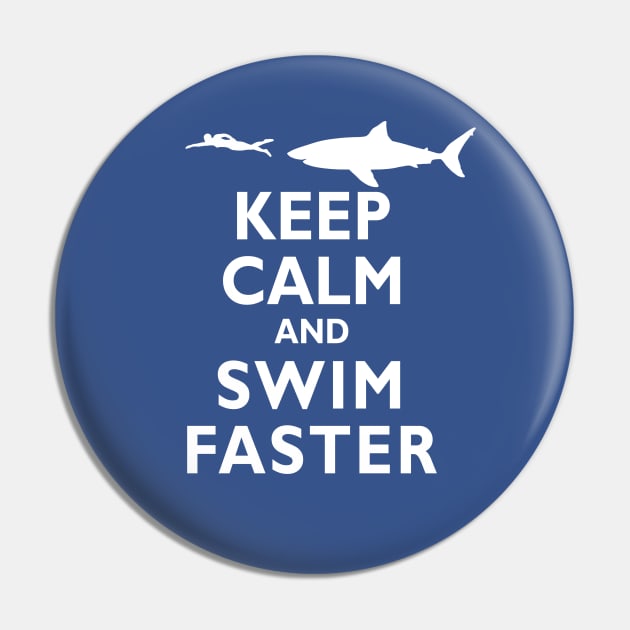 Funny Keep Calm and Swim Faster Shark Swimming Swimmer Pin by TeeCreations