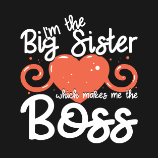 Big Sister Announcement - I'm The Boss T-Shirt