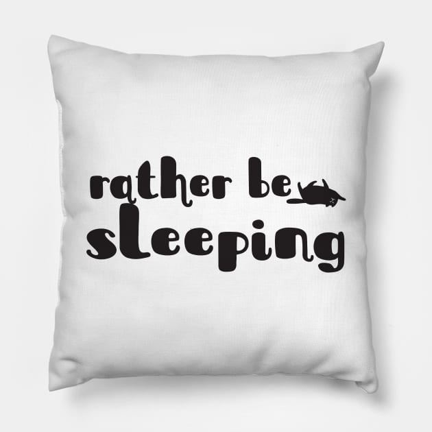 Rather be sleeping Pillow by shopbudgets