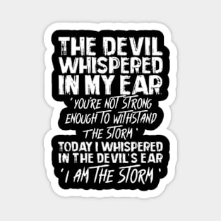 The Devil Whispered In My Ear Devil Quote Magnet