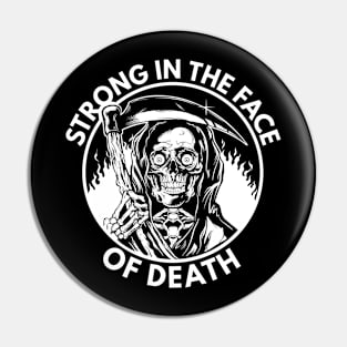 strong in the face of death Pin