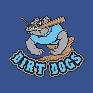 Dirt Dogs T-Shirt