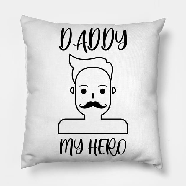 daddy my hero Pillow by samzizou